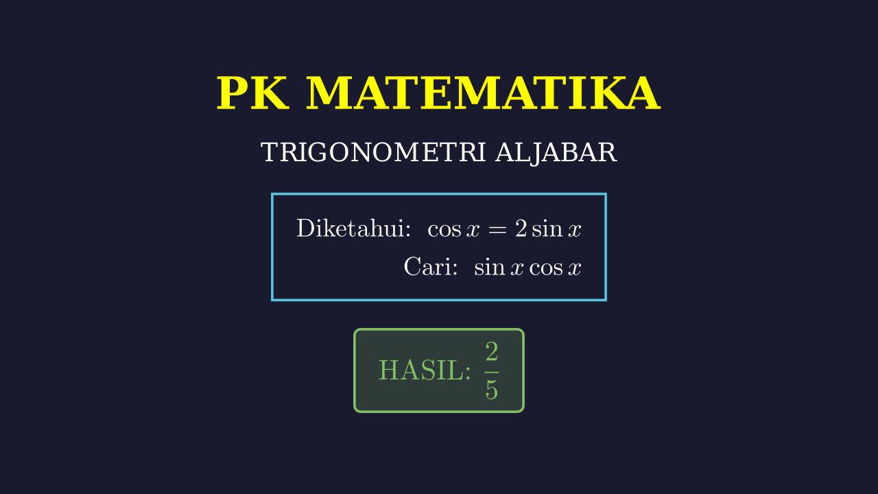 Trigonometri: Menentukan Nilai Sin x Cos x