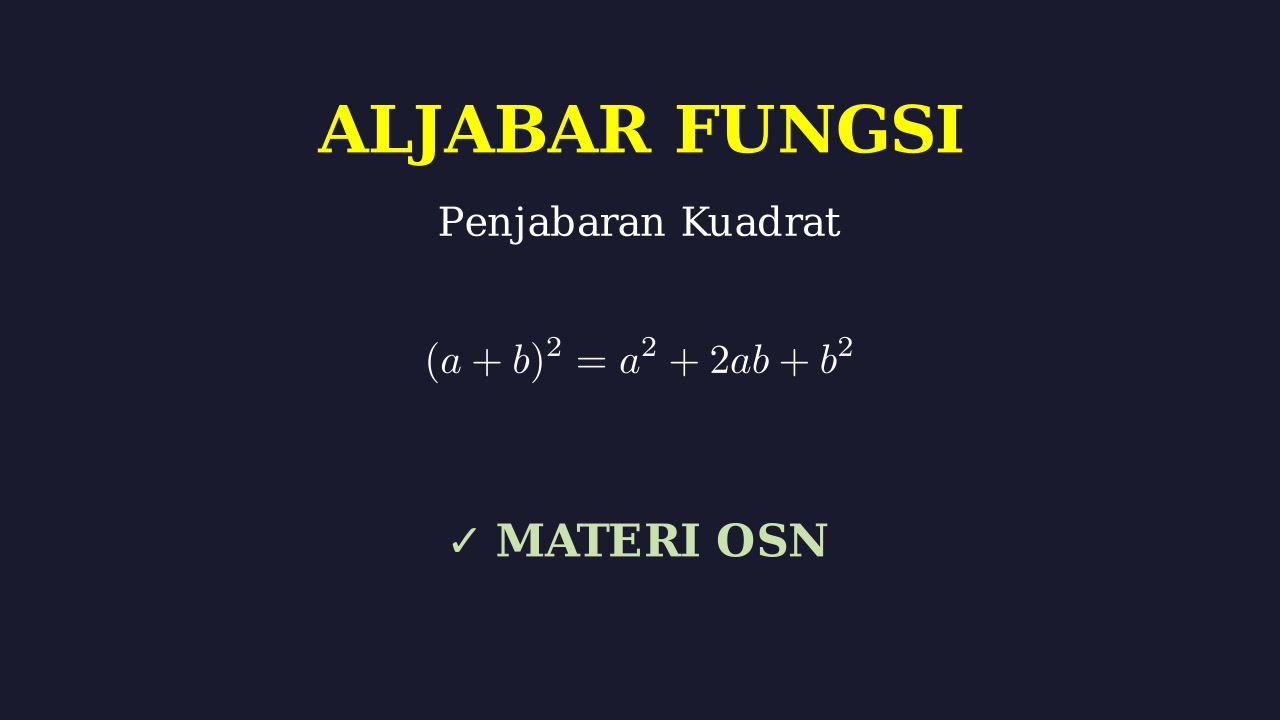 Penjabaran Bentuk Kuadrat Aljabar OSN