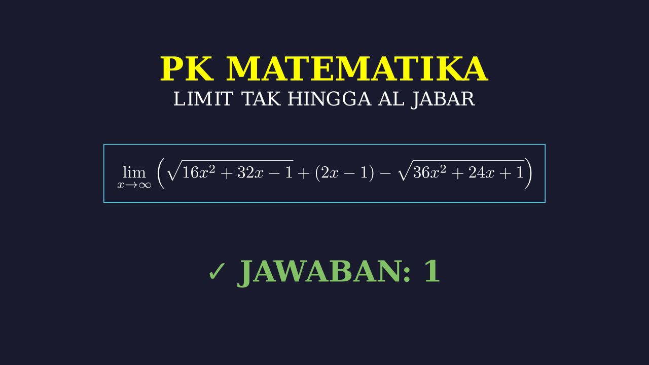 Limit Tak Hingga: Bentuk Akar