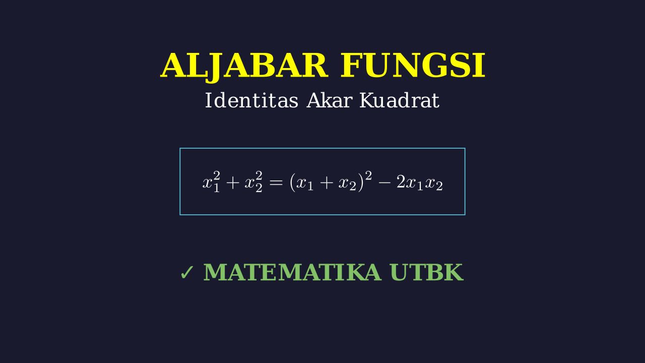 Identitas Aljabar: Jumlah Kuadrat Akar