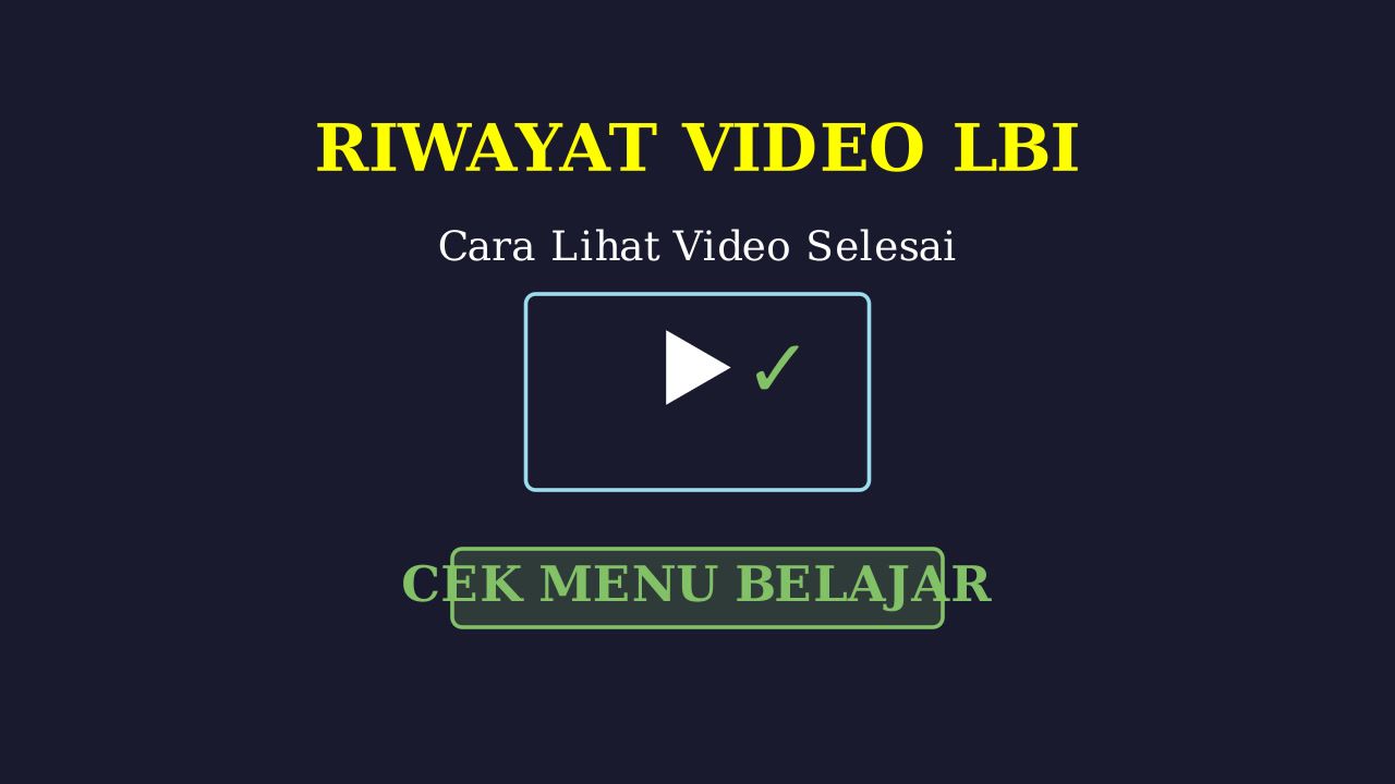 Cek Riwayat Video Pembelajaran