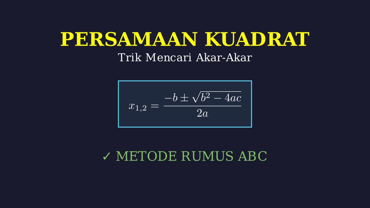 Menyelesaikan Persamaan Kuadrat