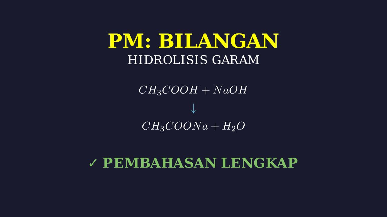 Hidrolisis Garam: Campuran CH3COOH & NaOH