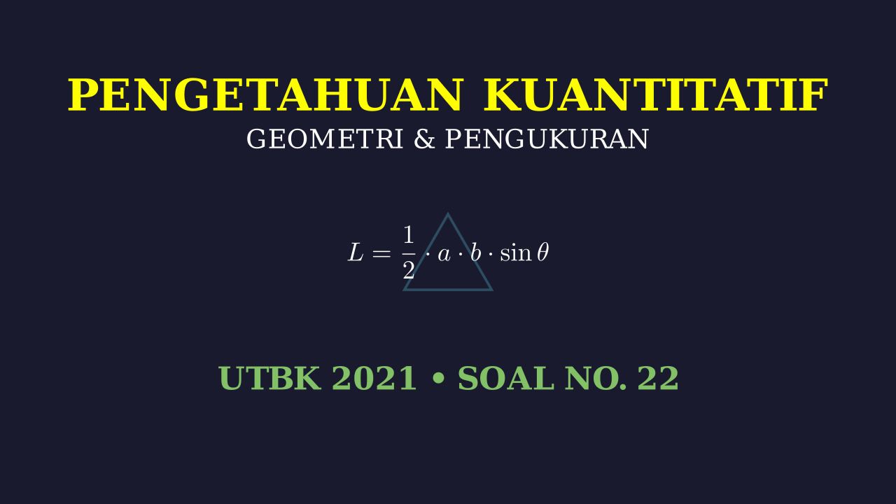 UTBK 2021: Pengetahuan Kuantitatif Segitiga