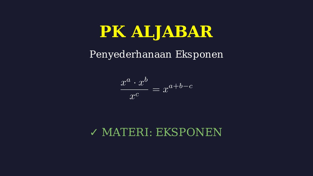 Menyederhanakan Eksponen Aljabar