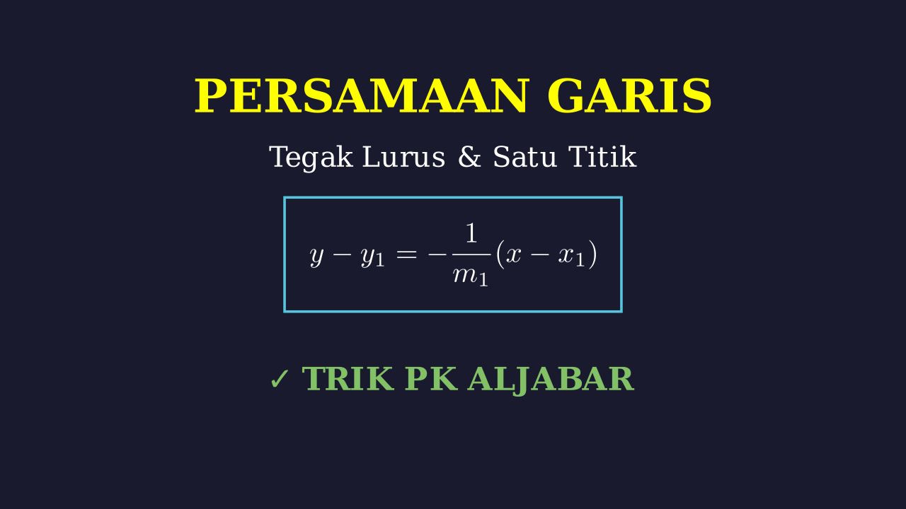 Persamaan Garis Tegak Lurus Melalui Satu Titik