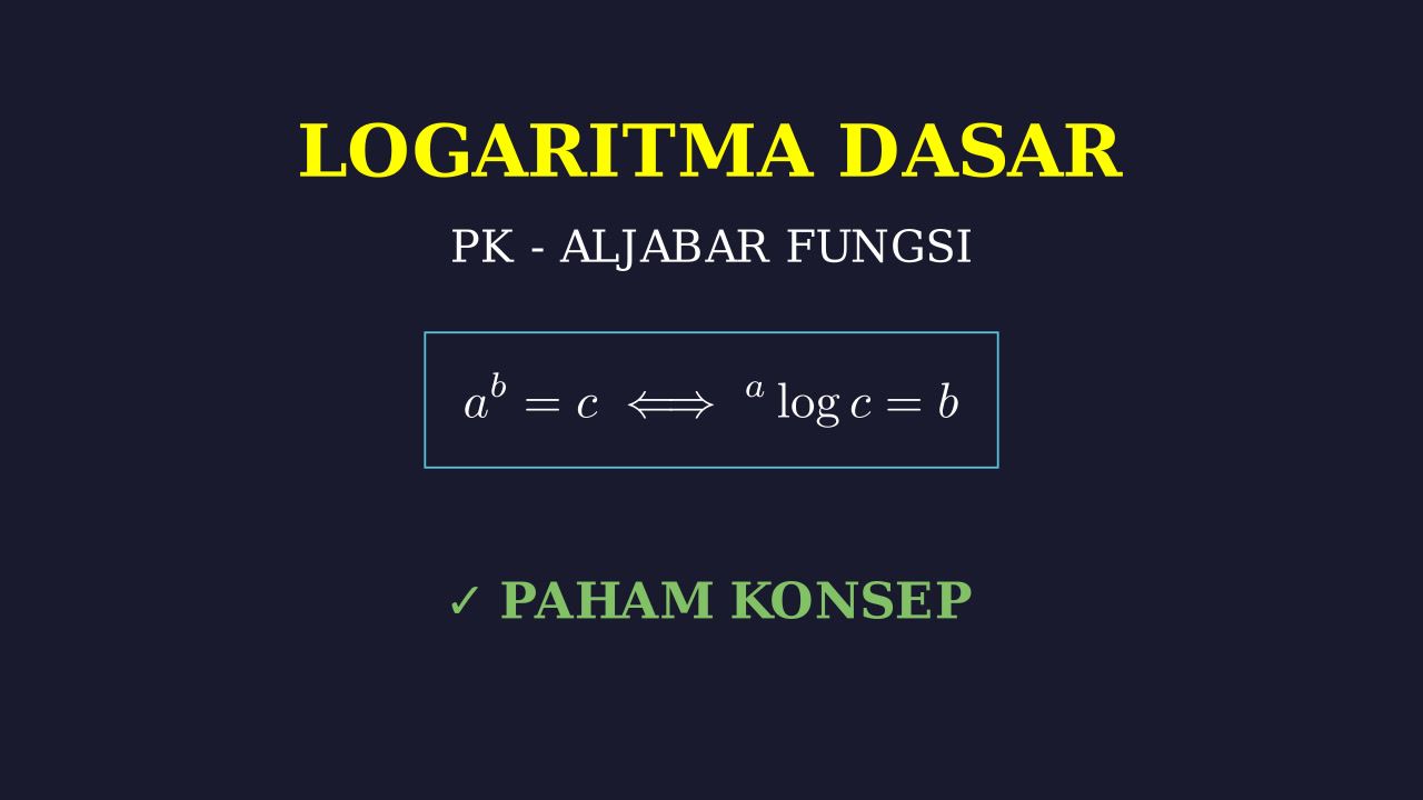 Konsep Dasar Logaritma