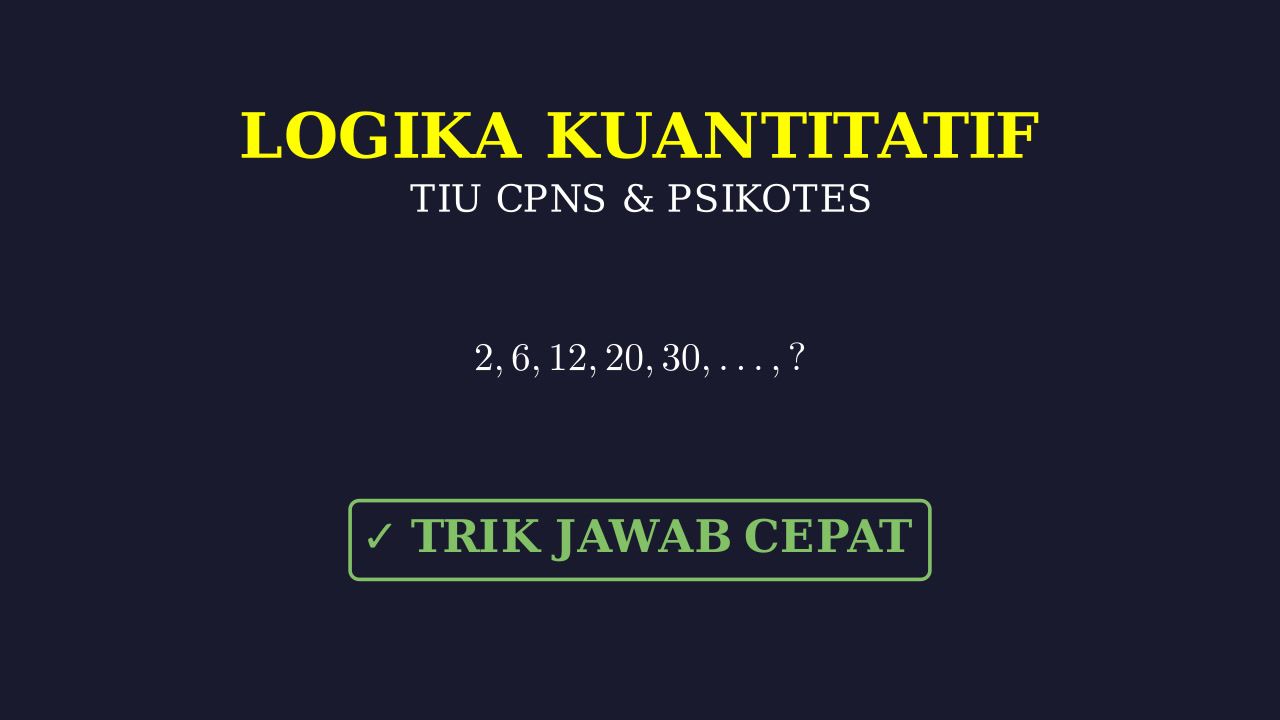 Trik Soal Logika & Matematika TIU CPNS