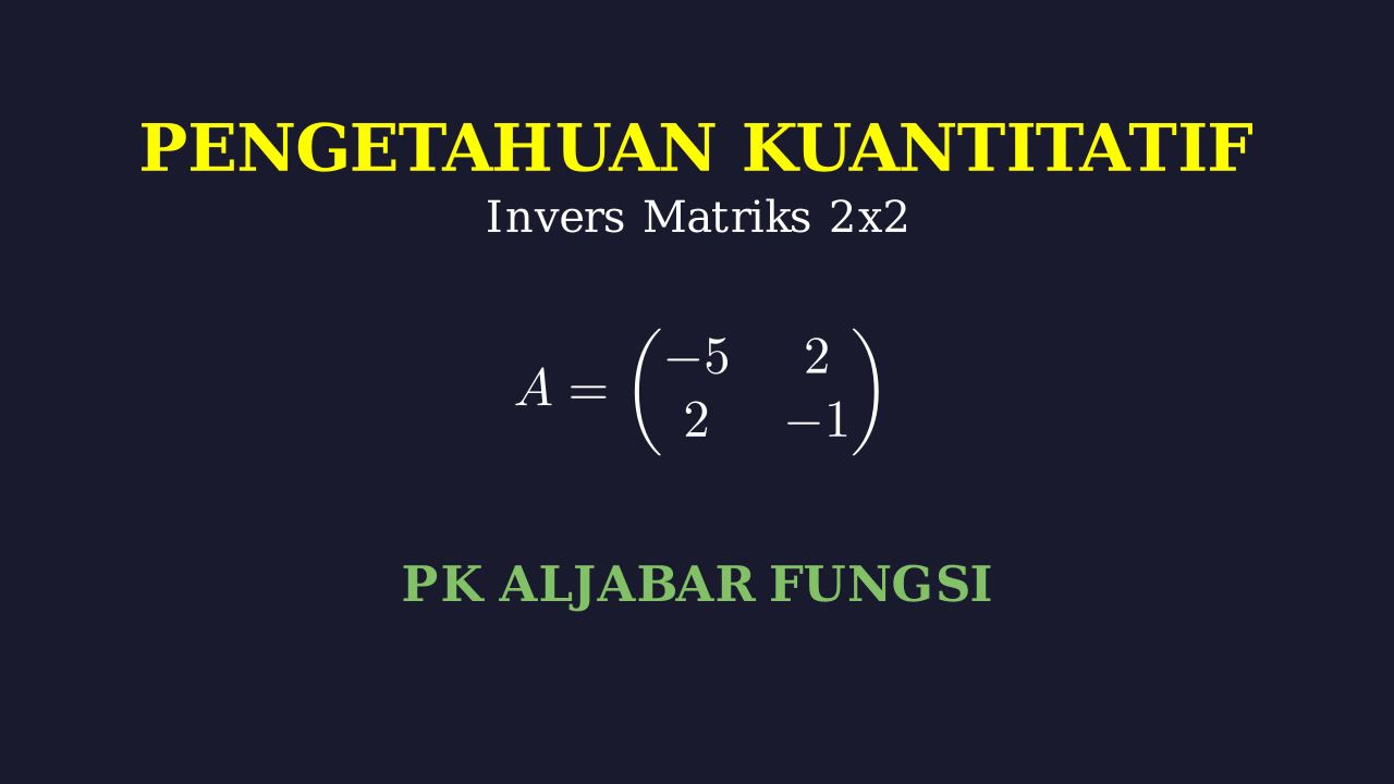 Invers Matriks Ordo 2x2