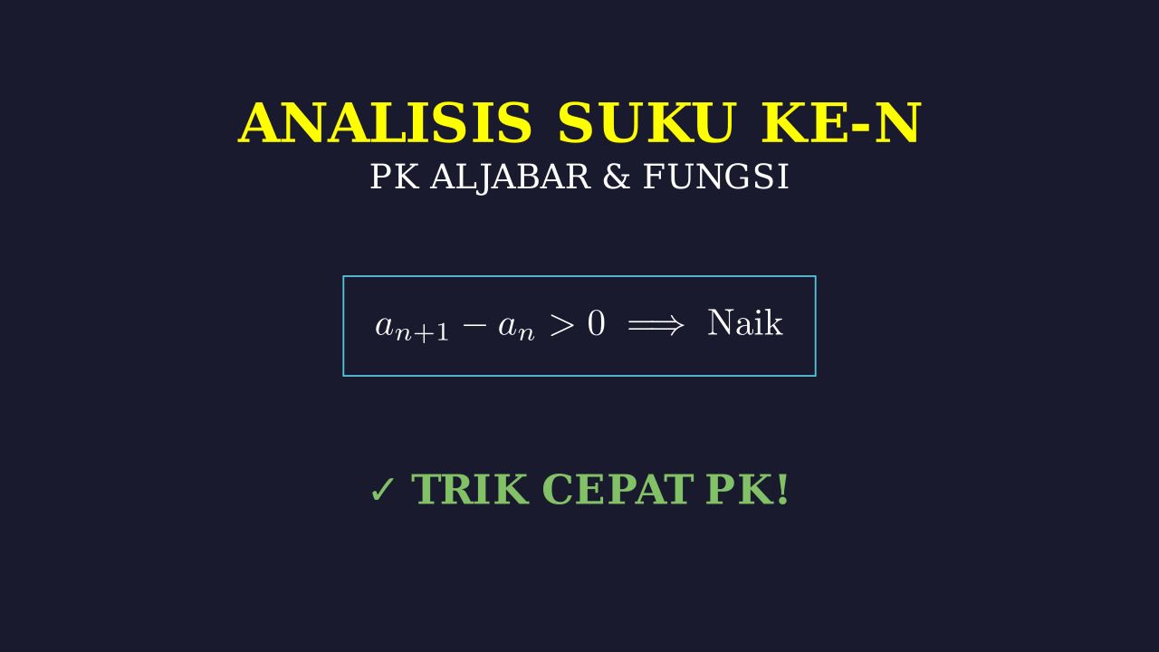 Trik Cepat Analisis Suku Ke-n dan Selisih Barisan