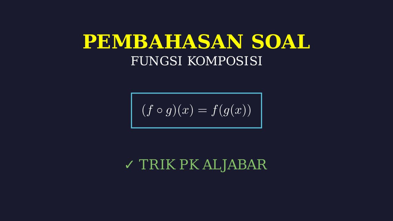 Pembahasan Soal Fungsi Komposisi