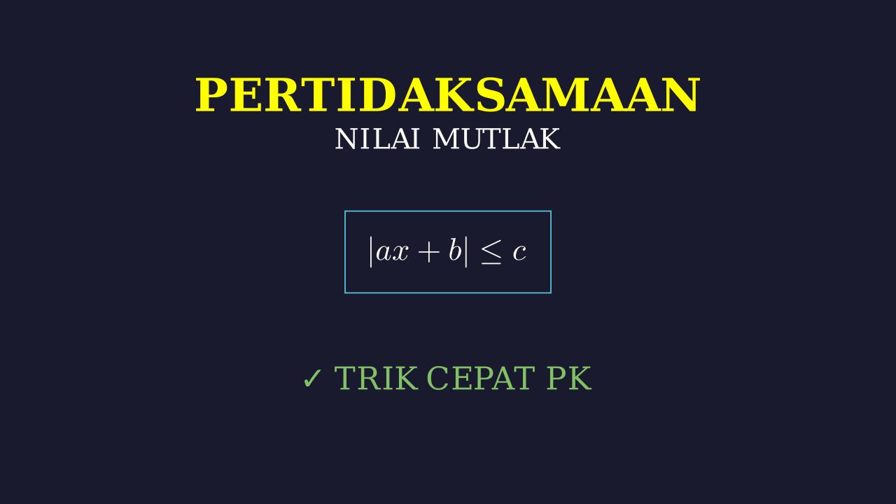 Pertidaksamaan Nilai Mutlak