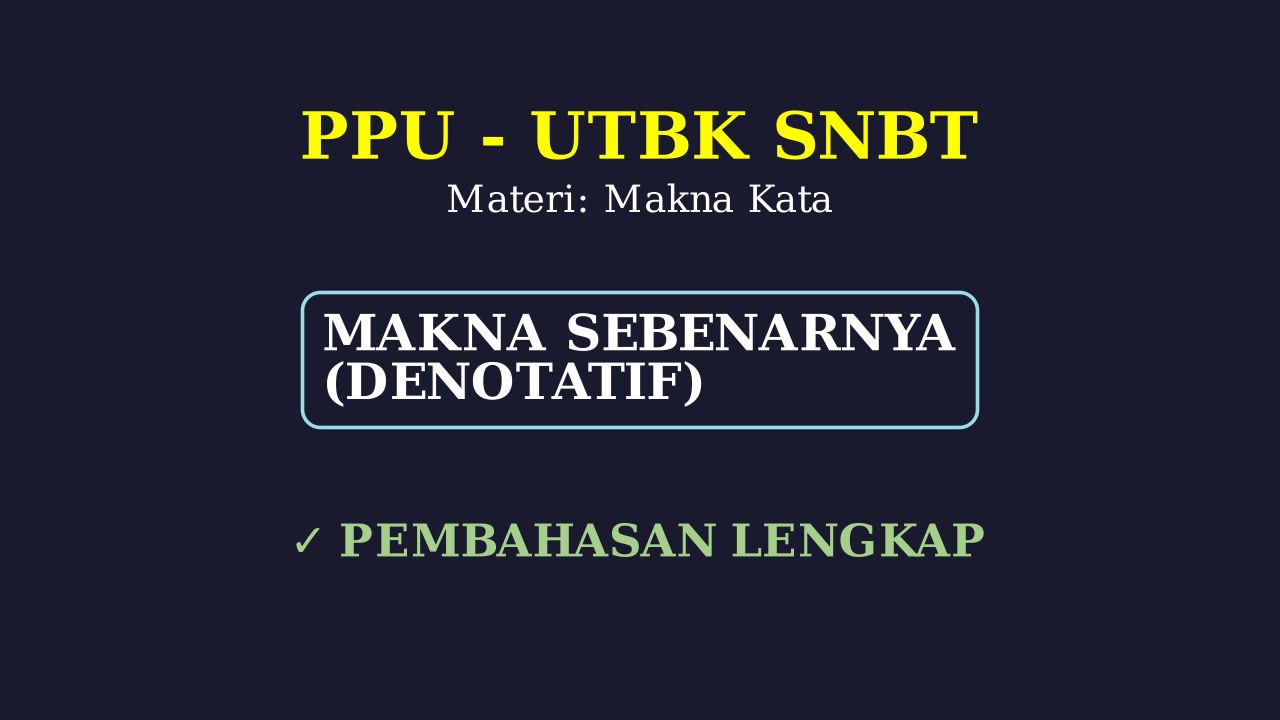Makna Denotasi: Arti Sebenarnya
