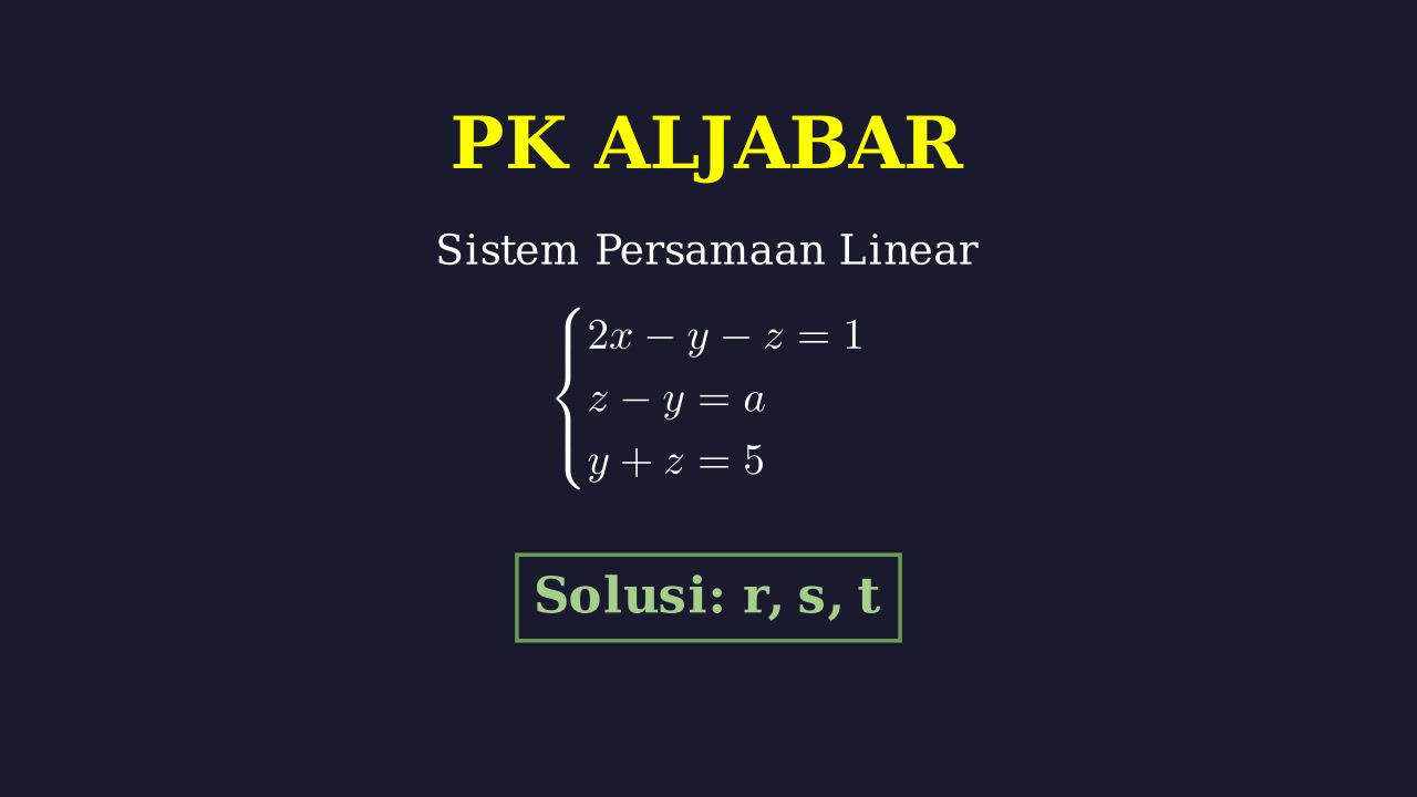 Menyelesaikan Sistem Persamaan Linear Tiga Variabel
