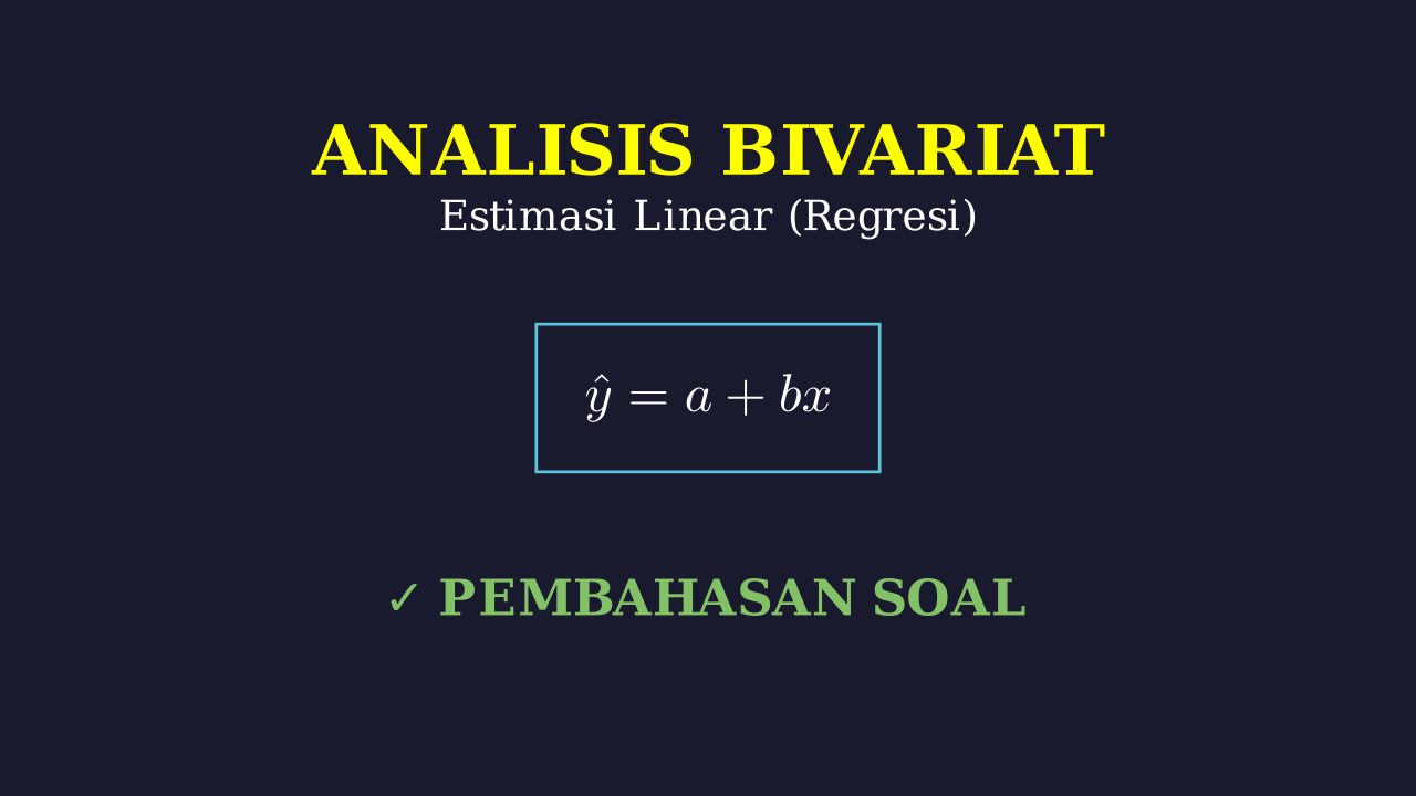Estimasi Linear: Analisis Bivariat