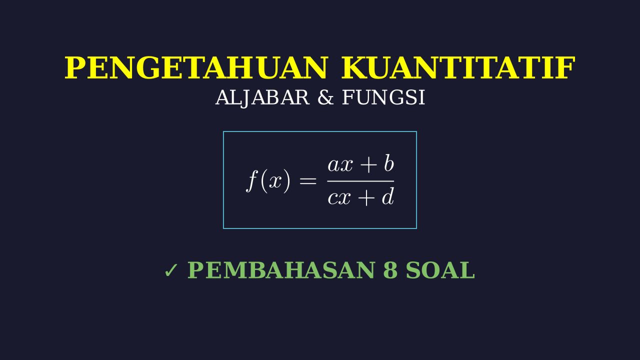 Pembahasan 8 Soal Pengetahuan Kuantitatif