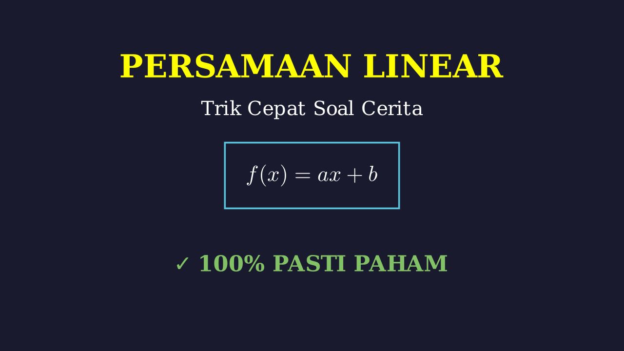 Persamaan Linear: Trik Mudah Soal Cerita