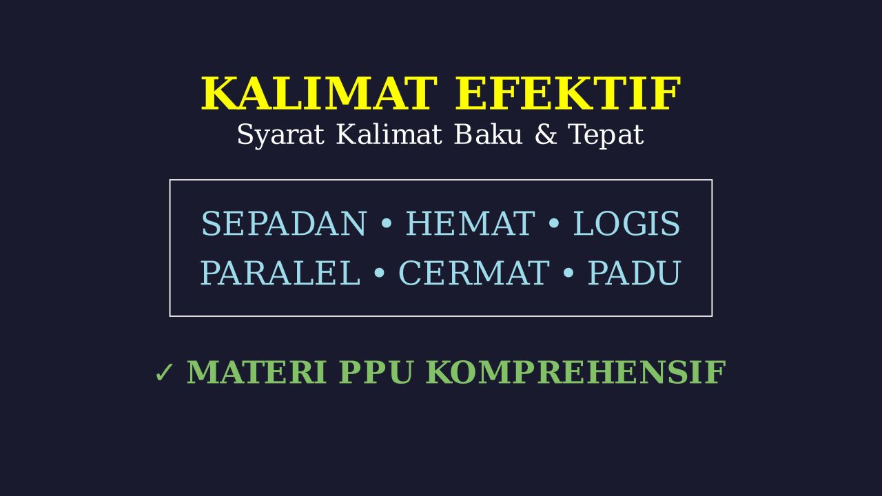 Ciri dan Syarat Kalimat Efektif