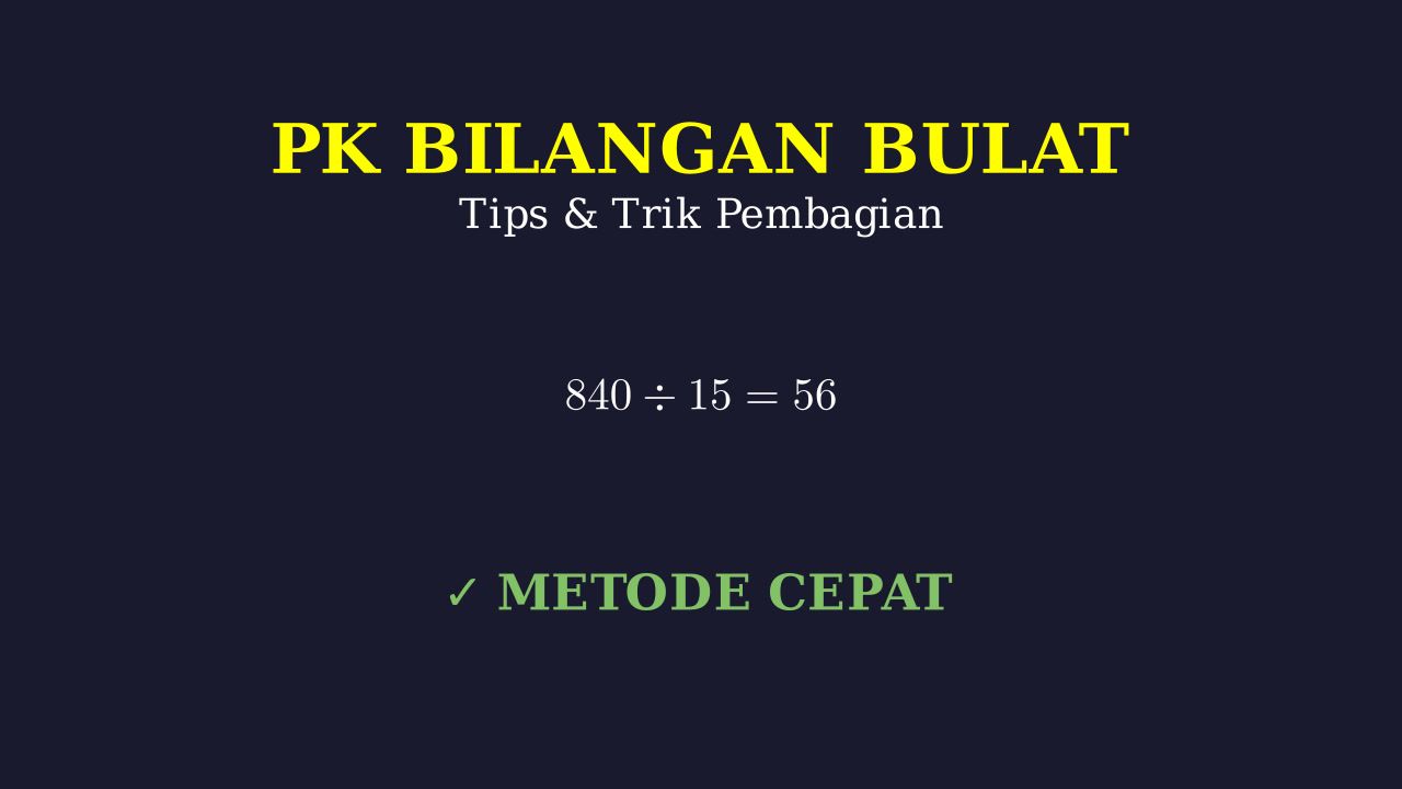 Operasi Bilangan Bulat & Trik Pembagian