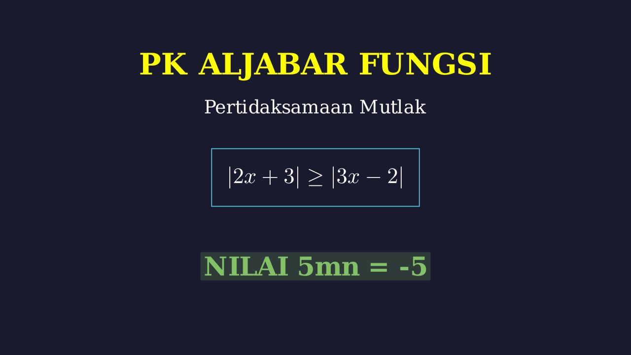 Menyelesaikan Pertidaksamaan Nilai Mutlak