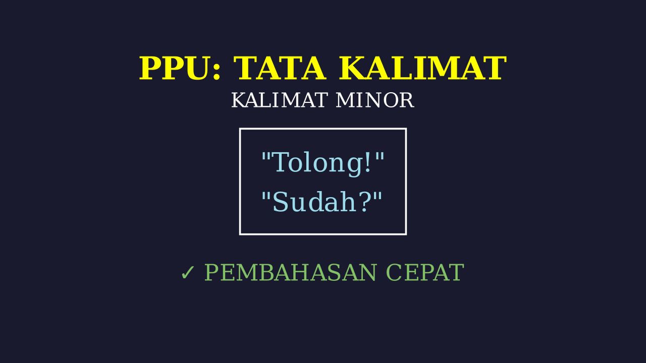 Kalimat Minor: Struktur Kalimat Singkat