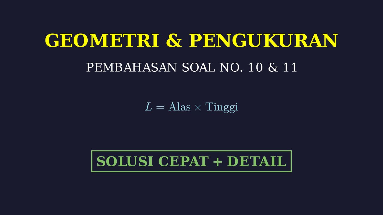 Pembahasan Soal 10 & 11: Solusi Cepat & Detail