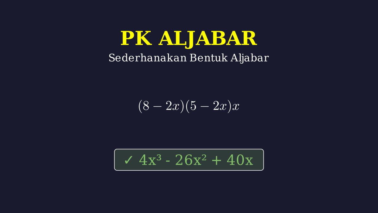 Menghitung Hasil Perkalian (8-2x)(5-2x)x