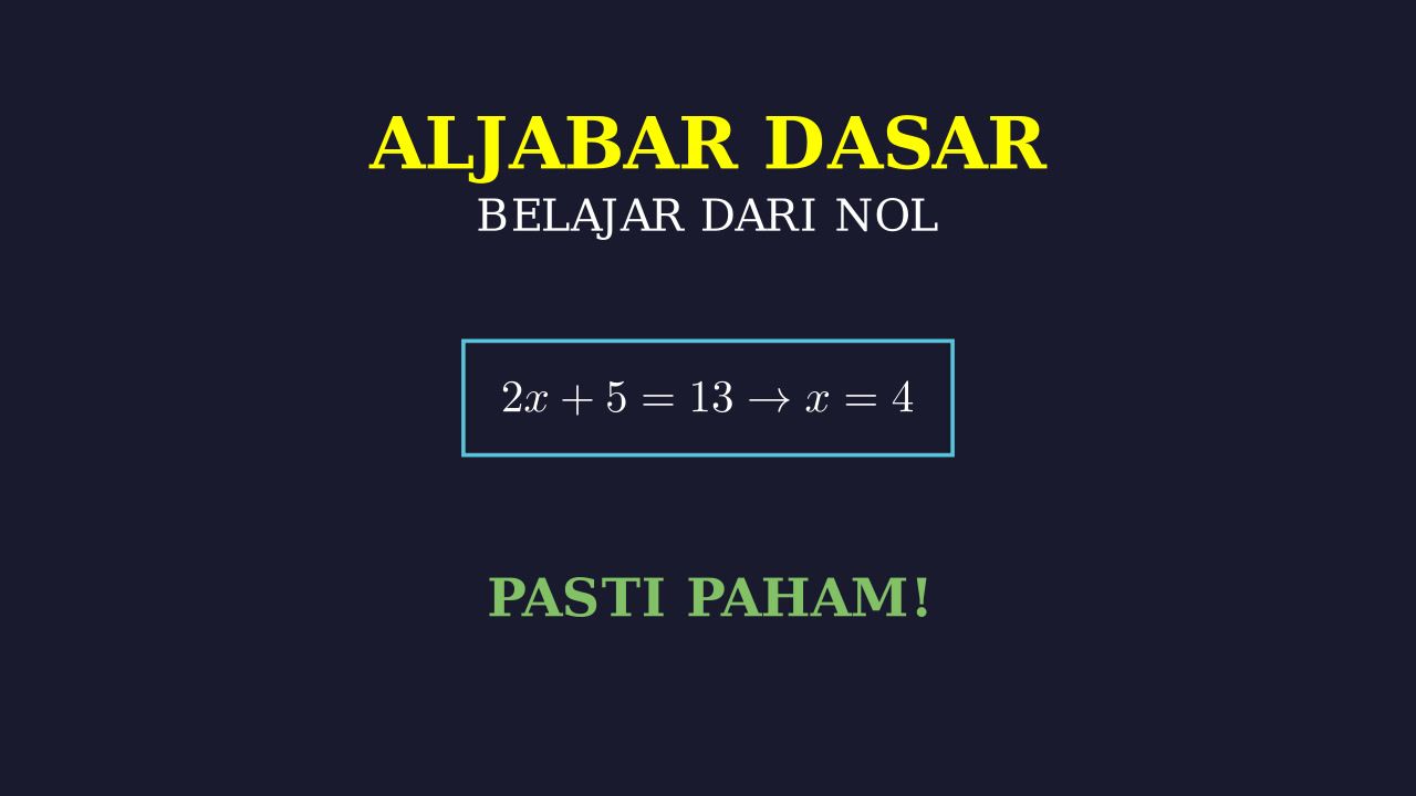 Belajar Aljabar Dari Nol