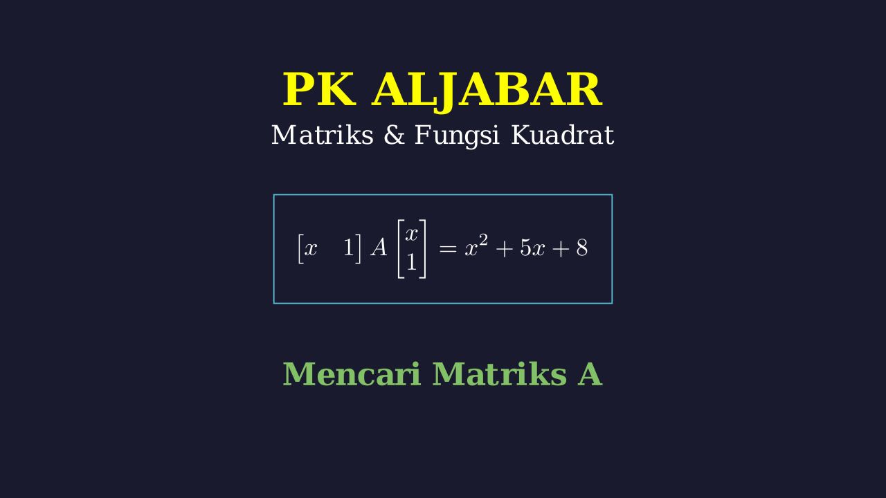 Menentukan Matriks dari Persamaan Kuadrat