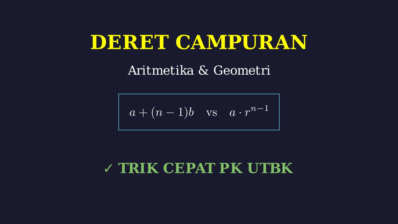 Soal Campuran: Deret Aritmetika & Geometri
