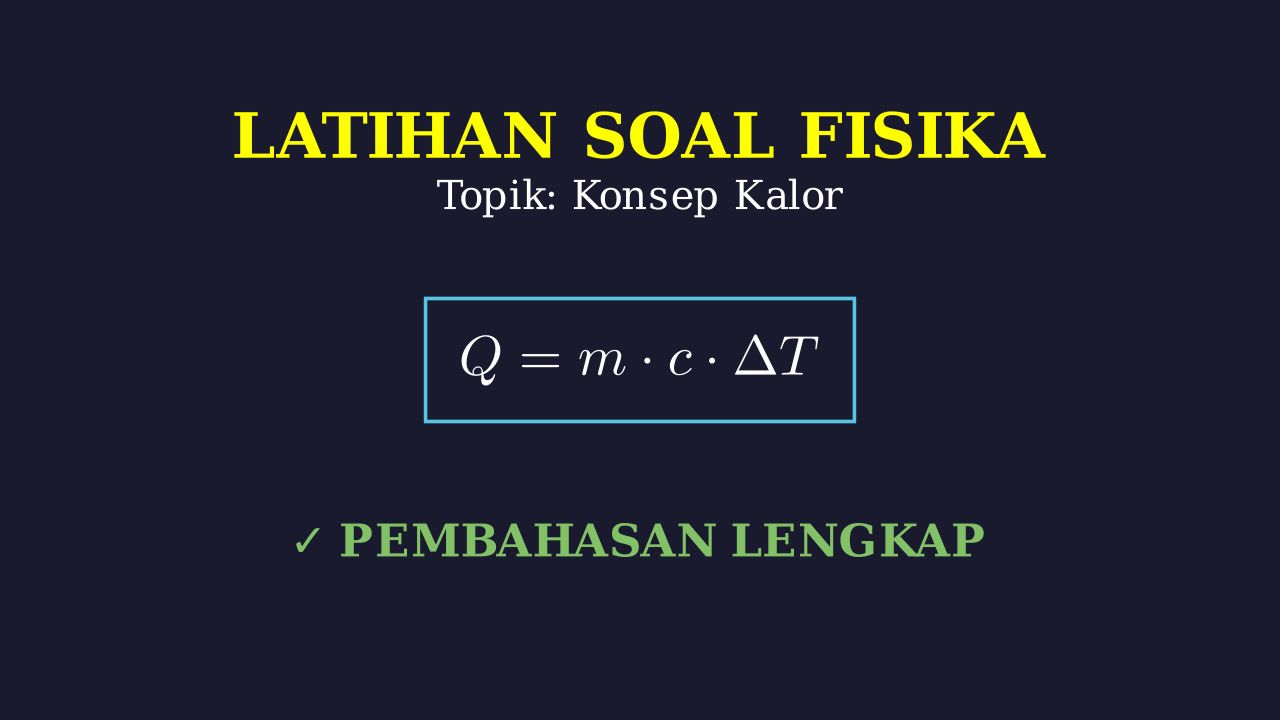 Latihan Soal Fisika: Kalor
