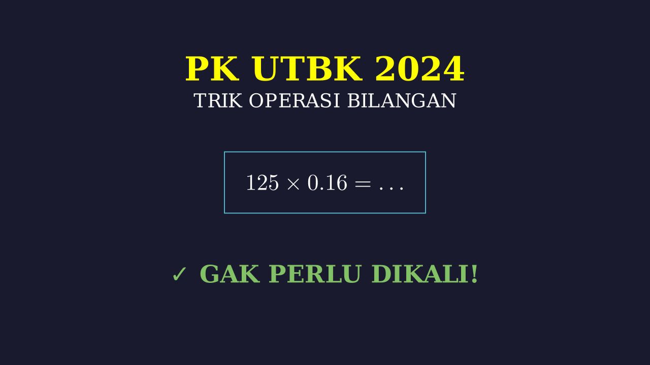 Trik Hitung Cepat Soal UTBK