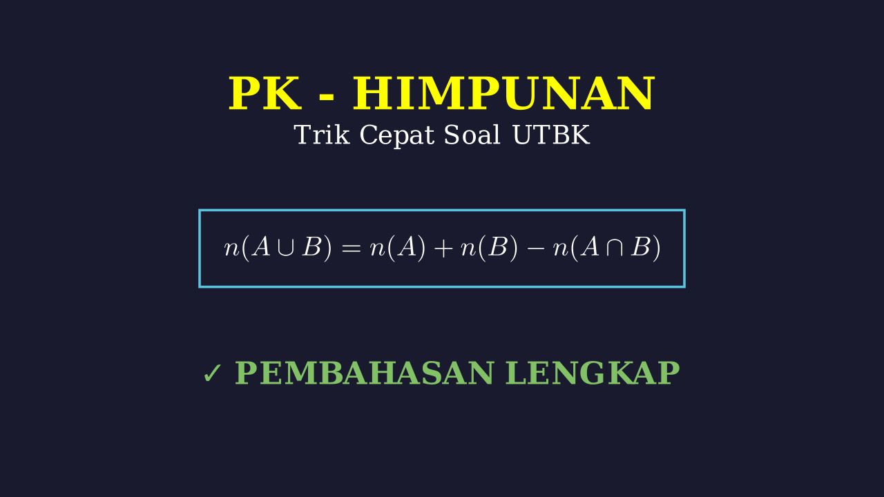 Materi Himpunan & Pembahasan Soal UTBK