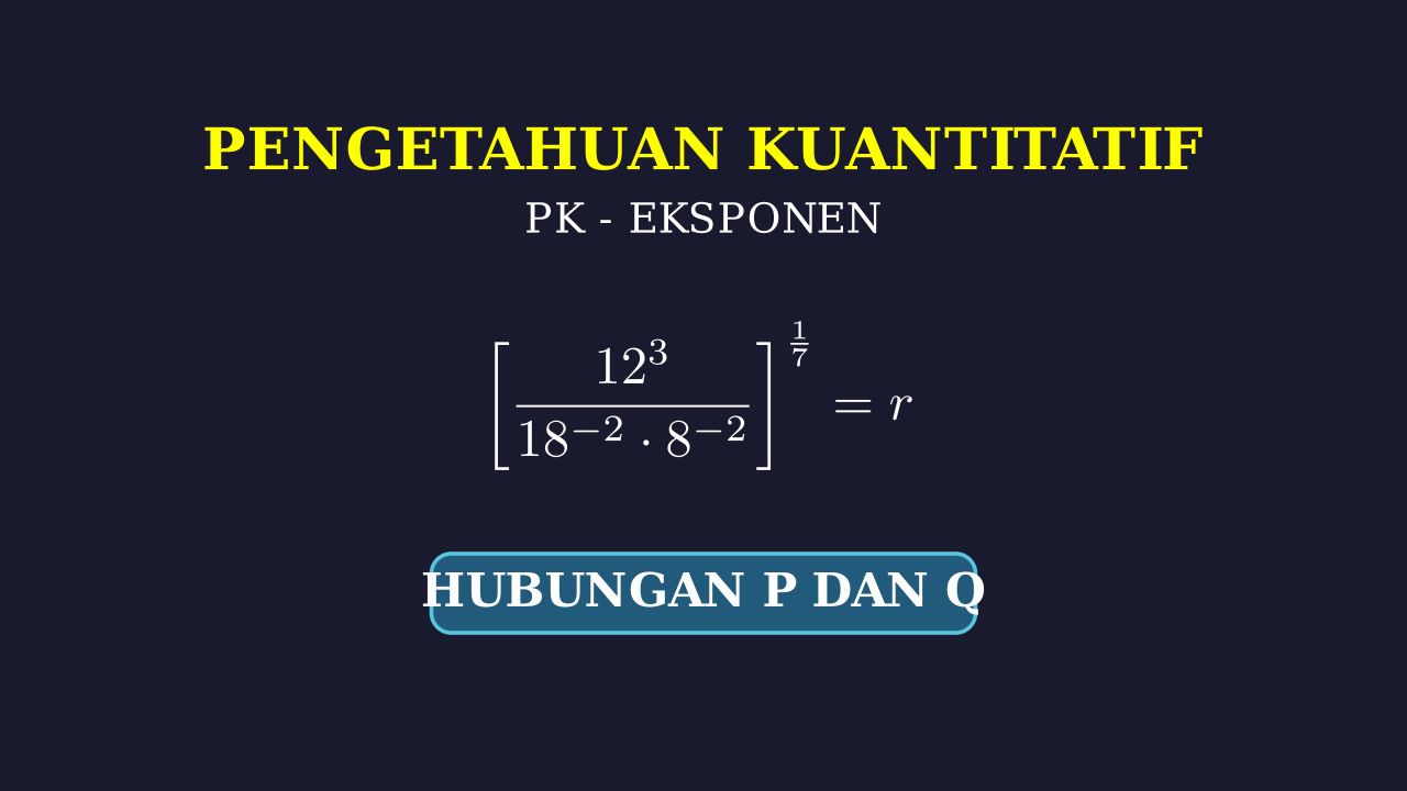 Eksponen: Perbandingan Kuantitas P dan Q