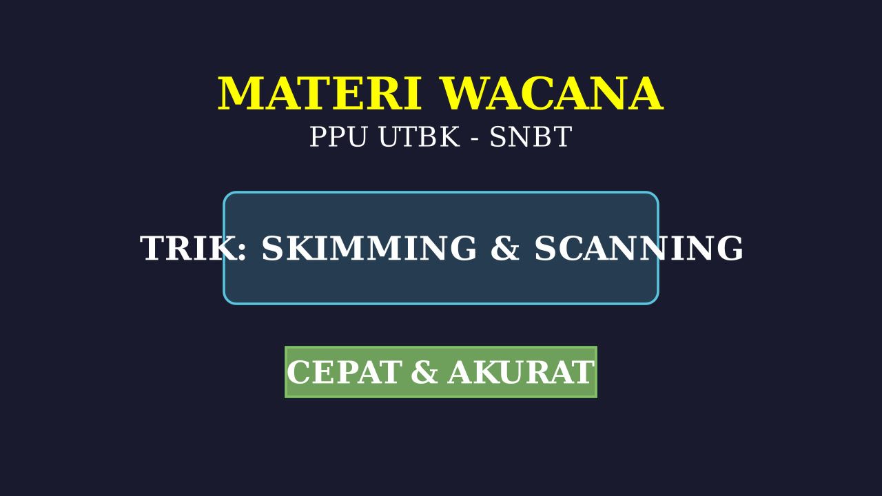 PPU: Materi Wacana & Trik Cepat