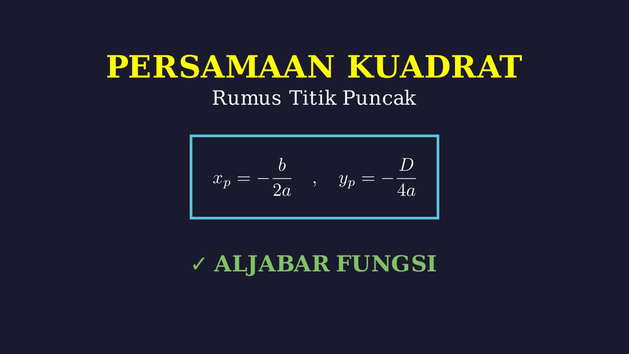 Rumus Titik Puncak Persamaan Kuadrat