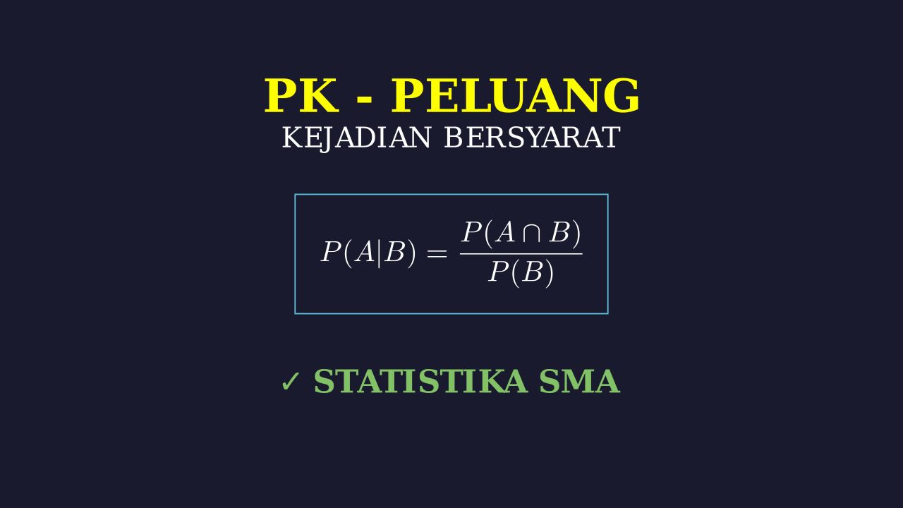 Peluang Kejadian Bersyarat