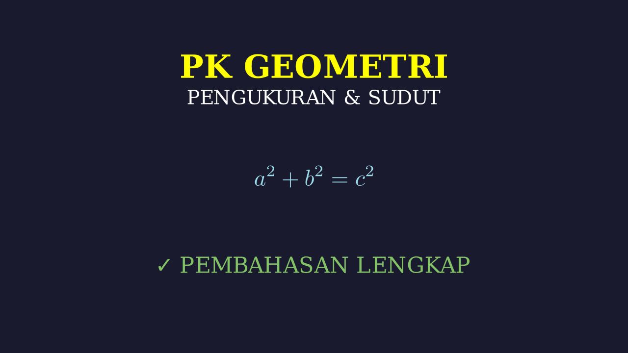 Geometri Dasar: Soal PK & Aplikasi