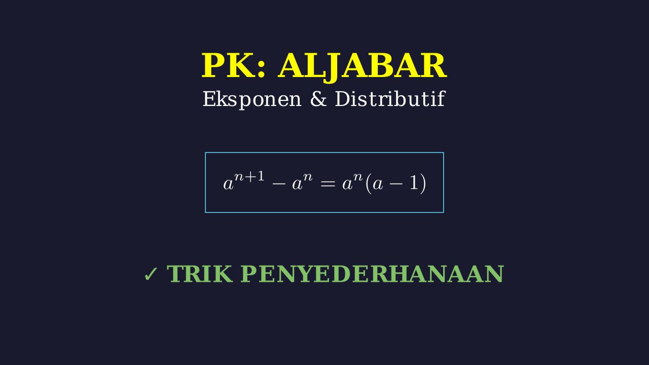 Sifat Distributif dan Eksponen: Penyederhanaan Aljabar