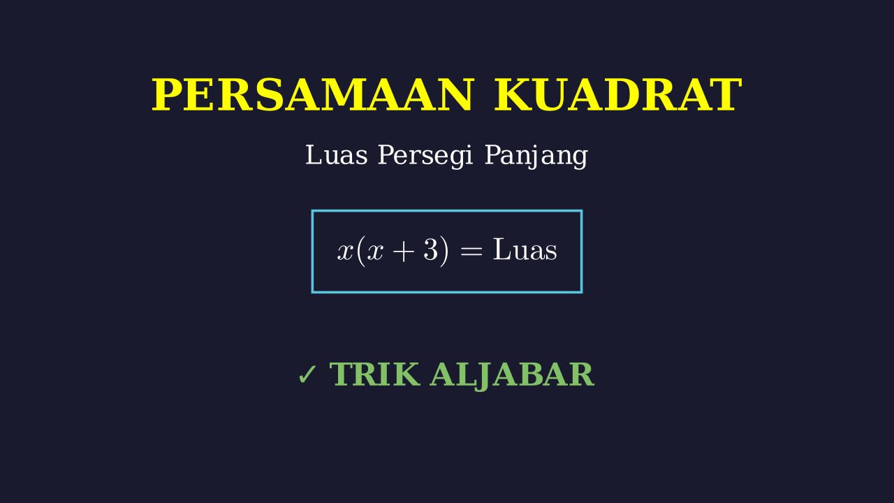 Persamaan Kuadrat: Luas Persegi Panjang
