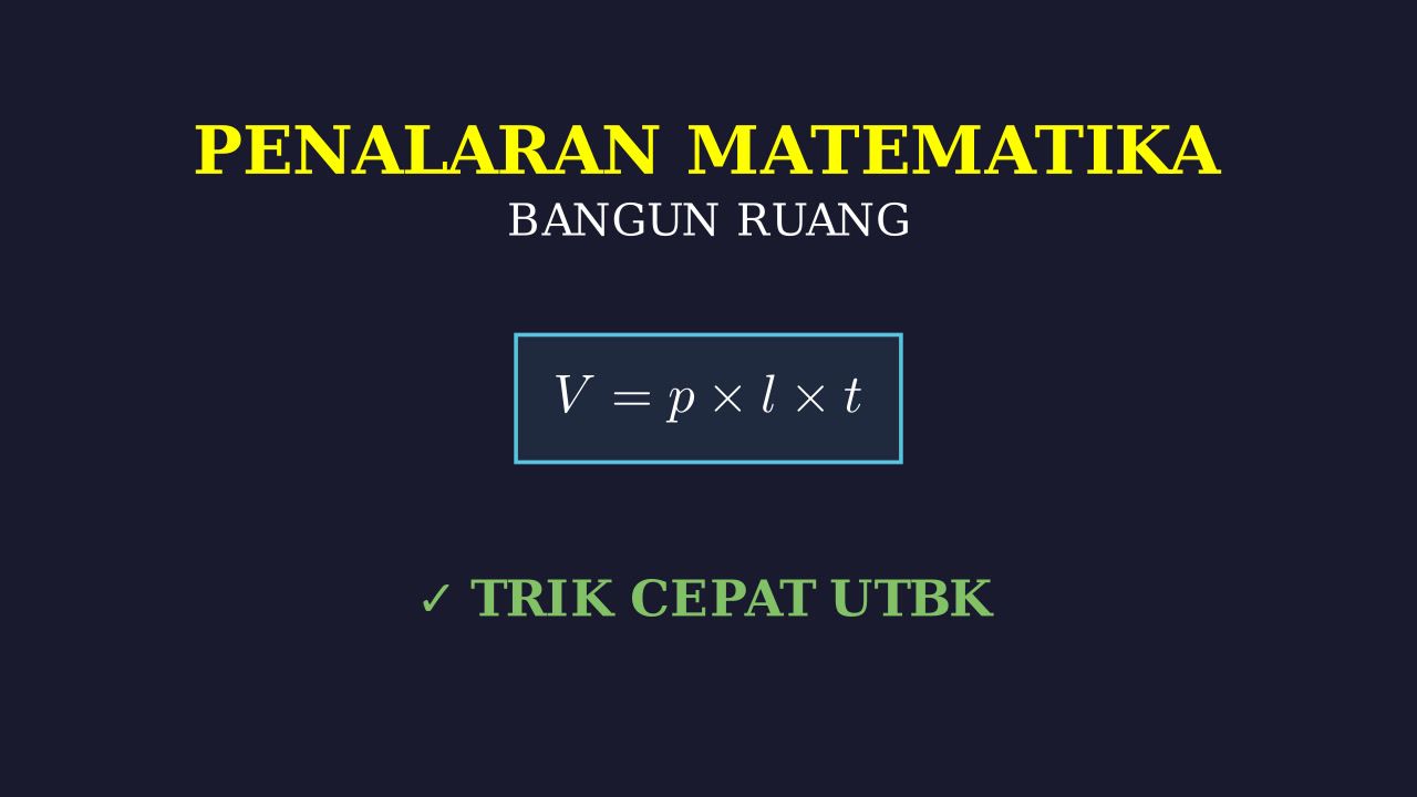 Bangun Ruang: Penalaran Matematika