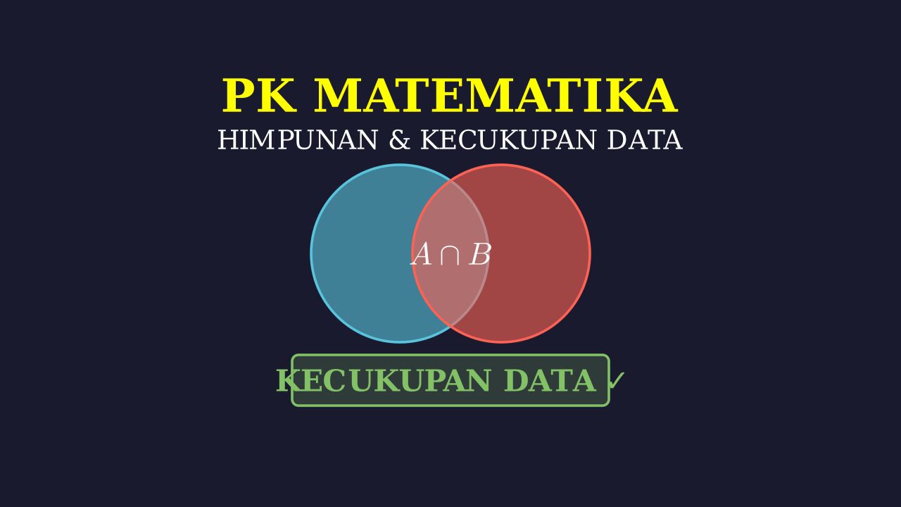 Himpunan & Kecukupan Data