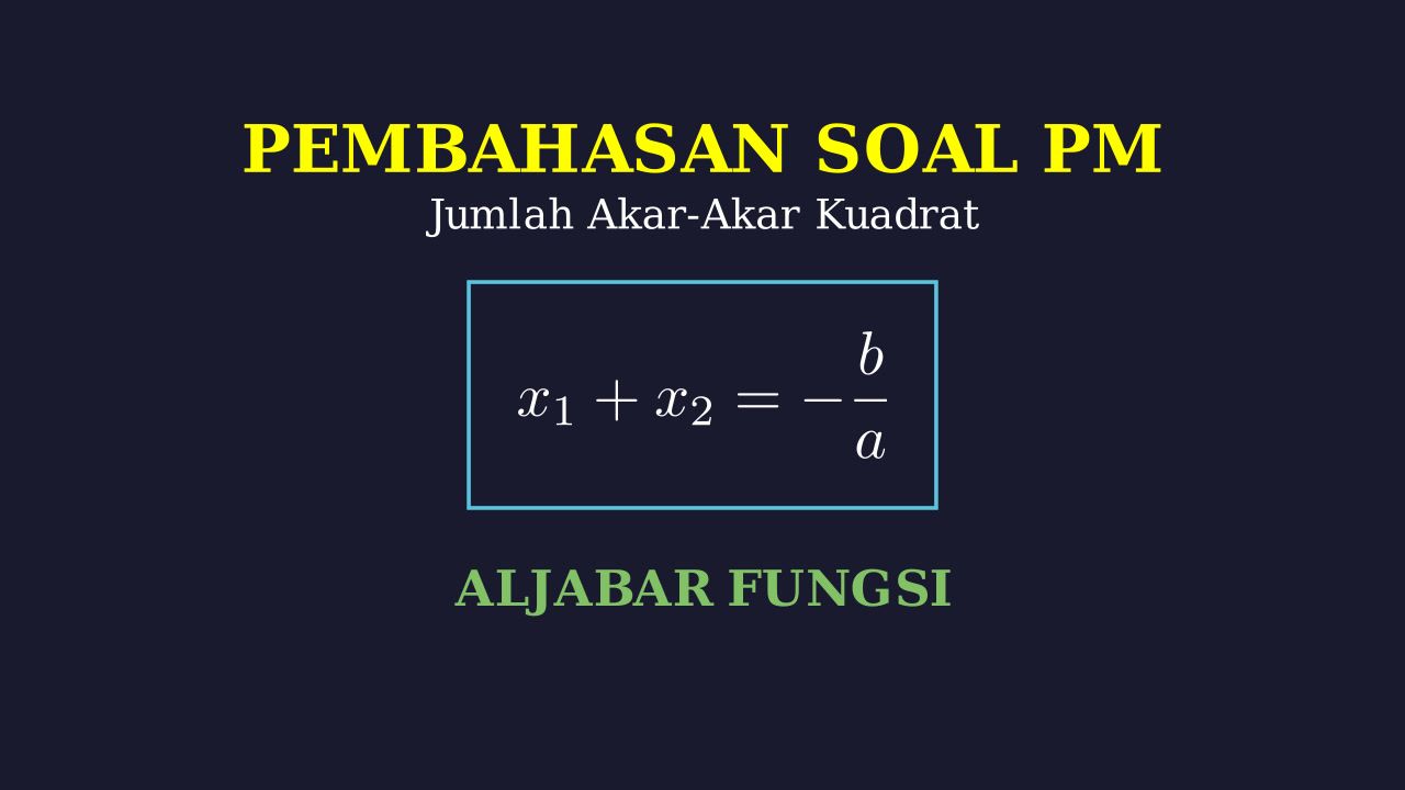 Jumlah Akar Persamaan Kuadrat