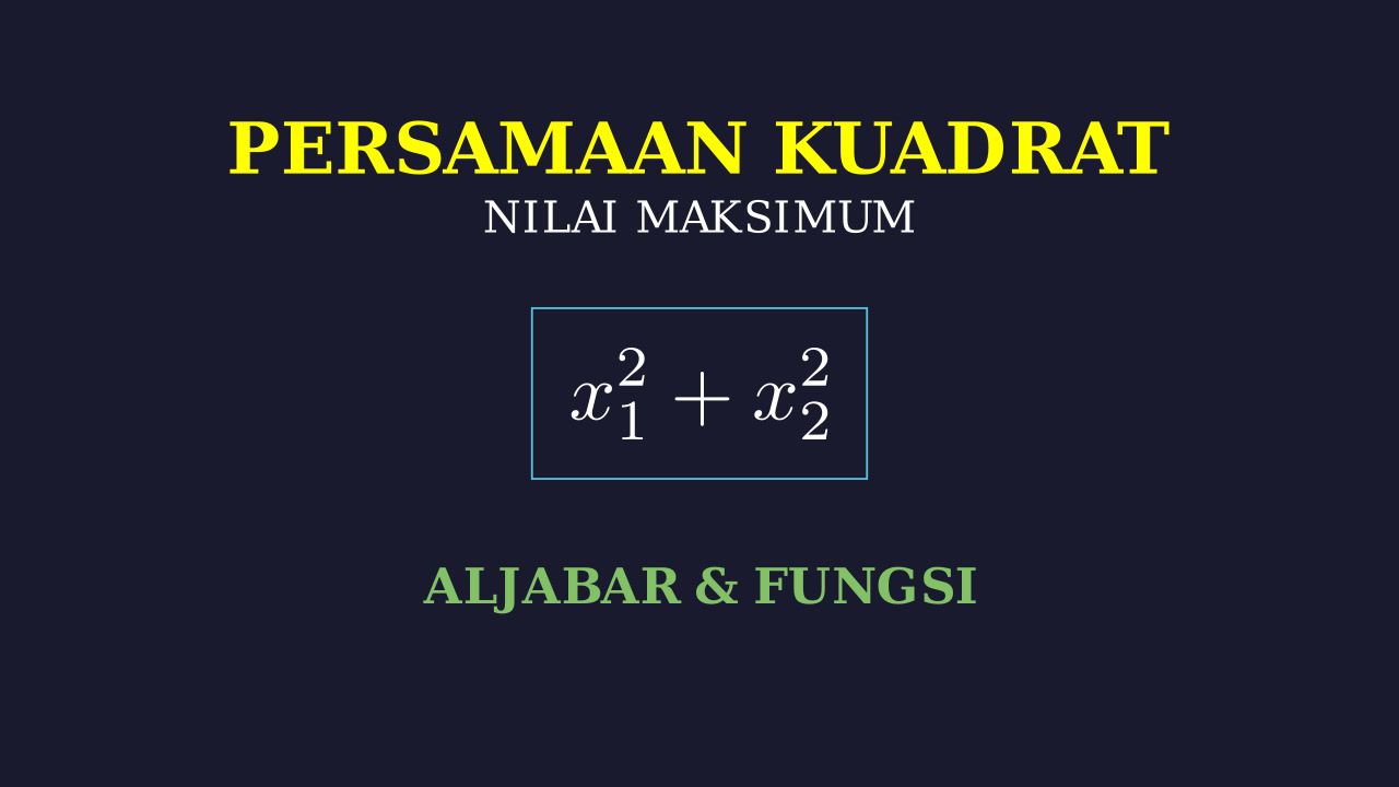 Nilai Maksimum Jumlah Kuadrat Akar