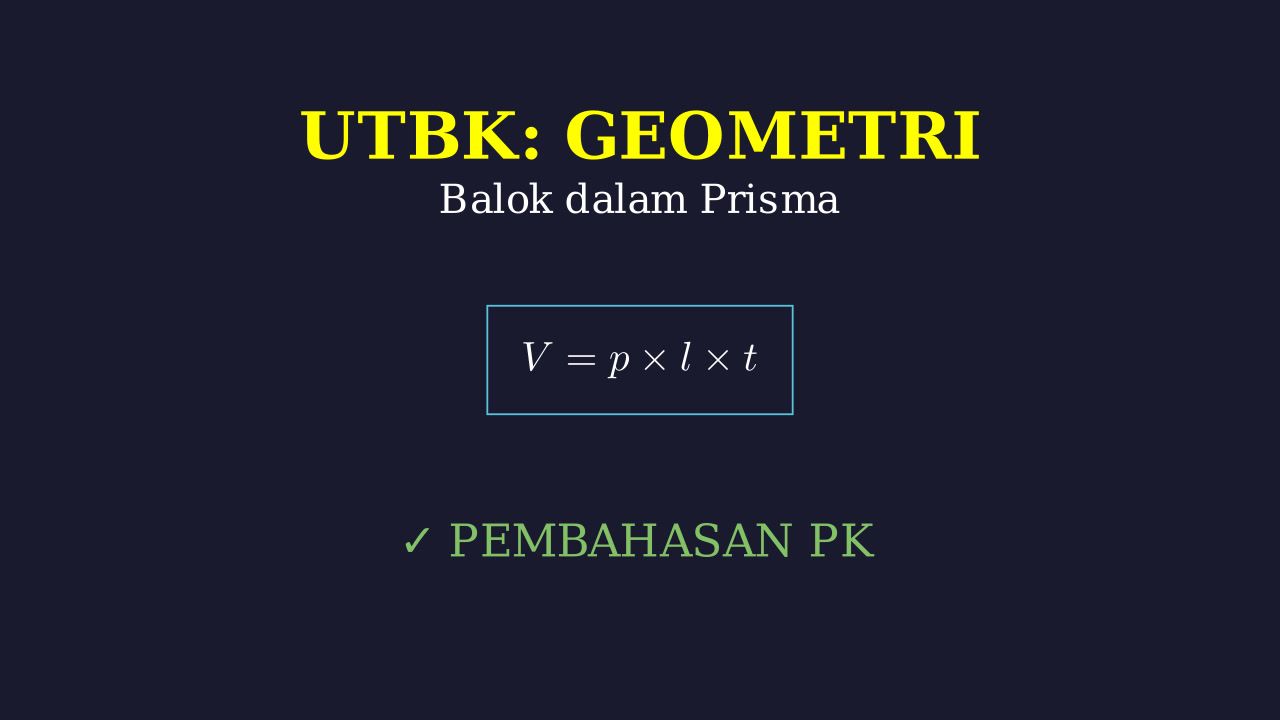 Balok dalam Prisma: Latihan Soal UTBK