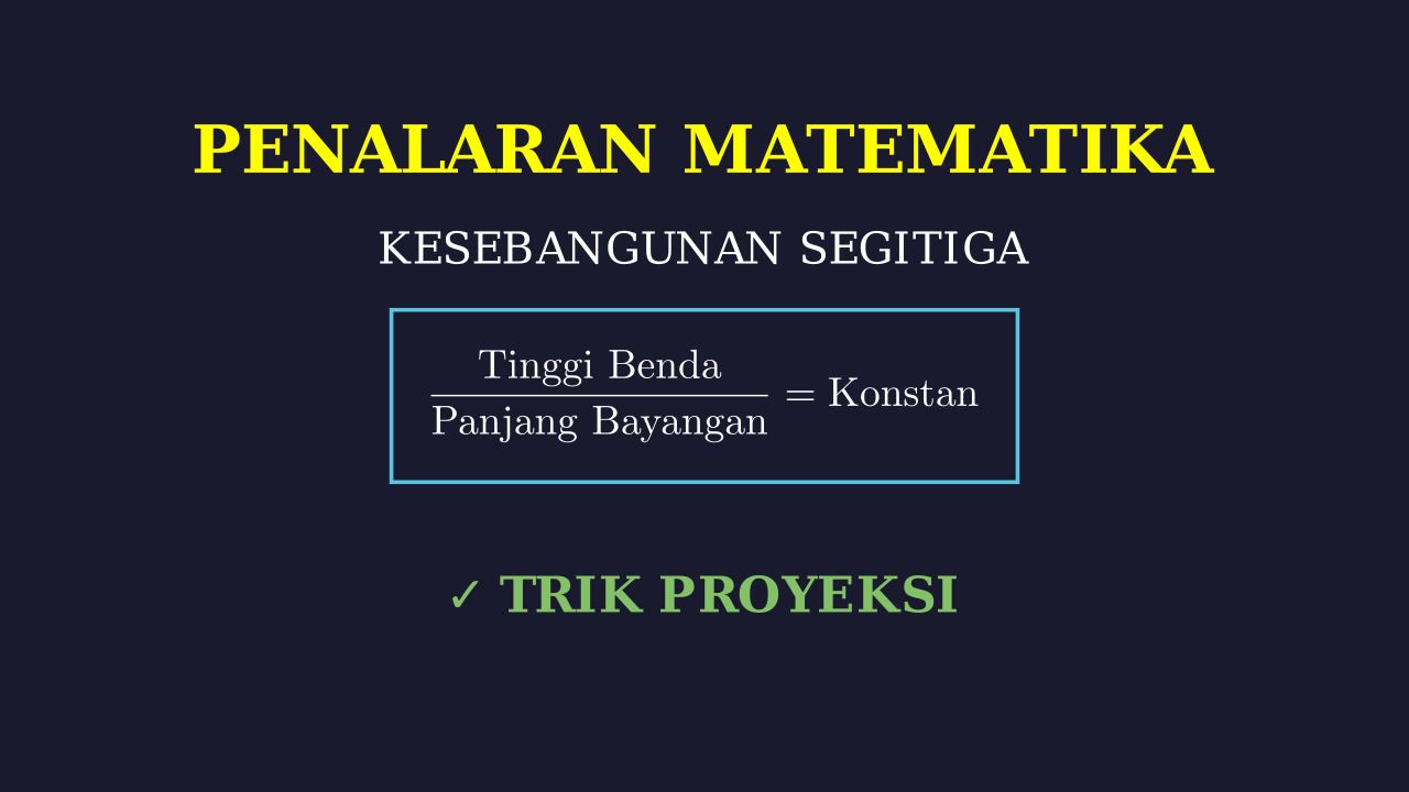 Kesebangunan Segitiga dan Proyeksi Bayangan