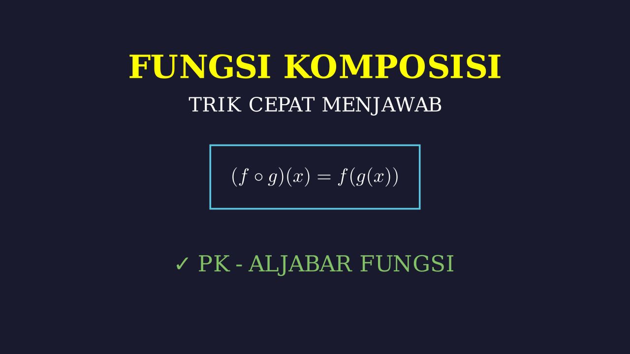 Trik Cepat Fungsi Komposisi: f(g(x)) & g(f(x))