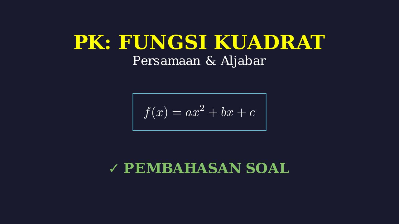 Pembahasan Soal Fungsi Kuadrat