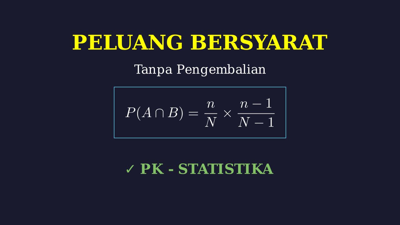 Peluang Bersyarat: Mengambil Bola Tanpa Pengembalian