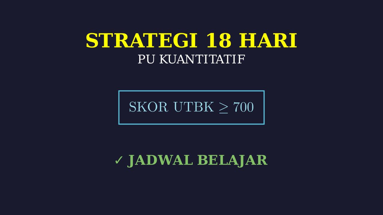 Strategi UTBK 18 Hari: Skor 700+